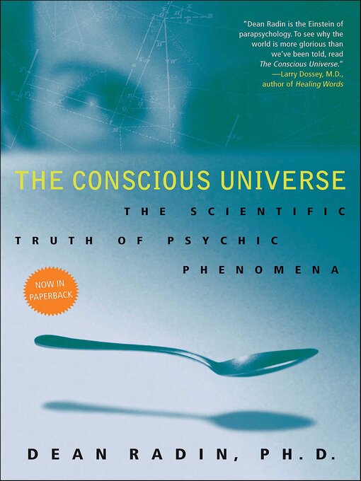 Title details for The Conscious Universe by Dean Radin - Available